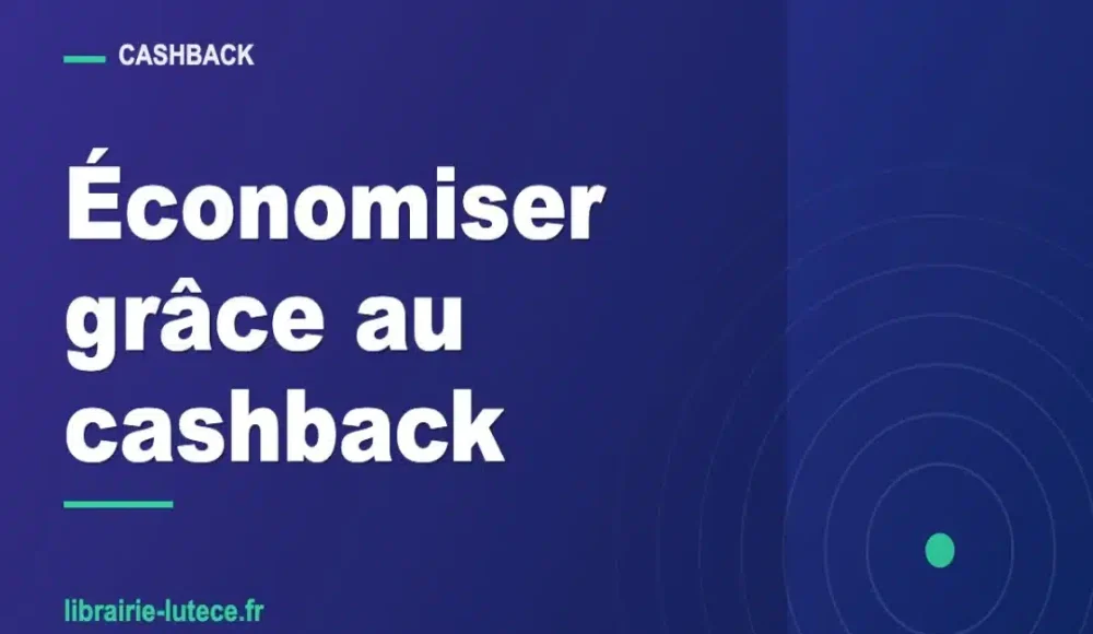 Le cashback expliqué simplement : payer moins cher sur le web