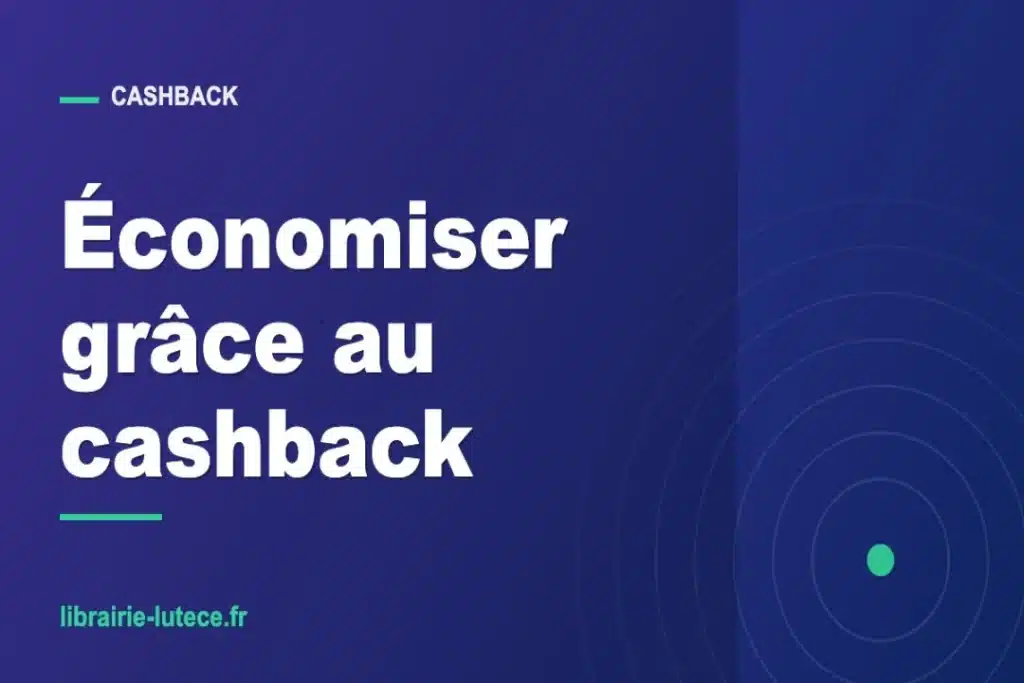 Le cashback expliqué simplement : payer moins cher sur le web